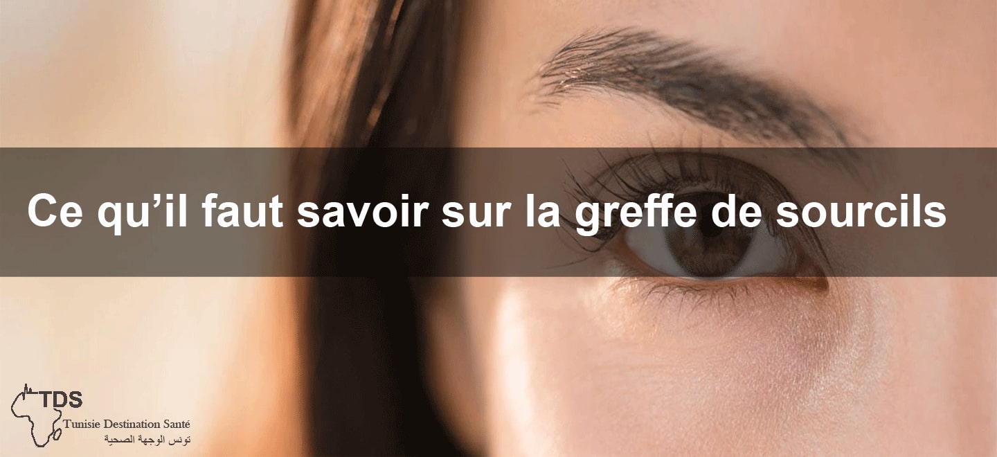 la greffe sourcils en tunisie