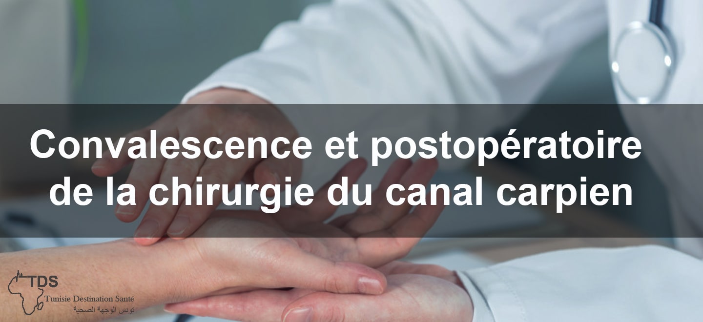 Convalescence et postoperatoire de la chirurgie du canal carpien