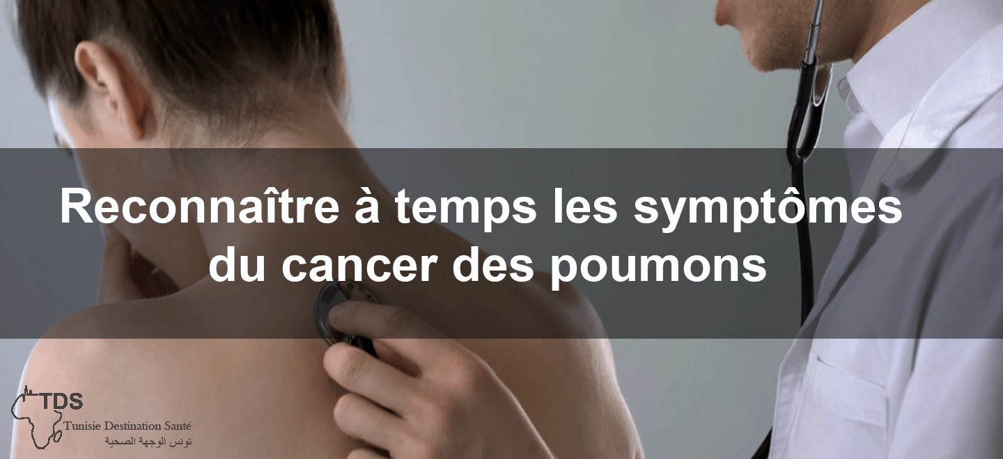 Symptômes du cancer des poumons : Reconnaissance précoce