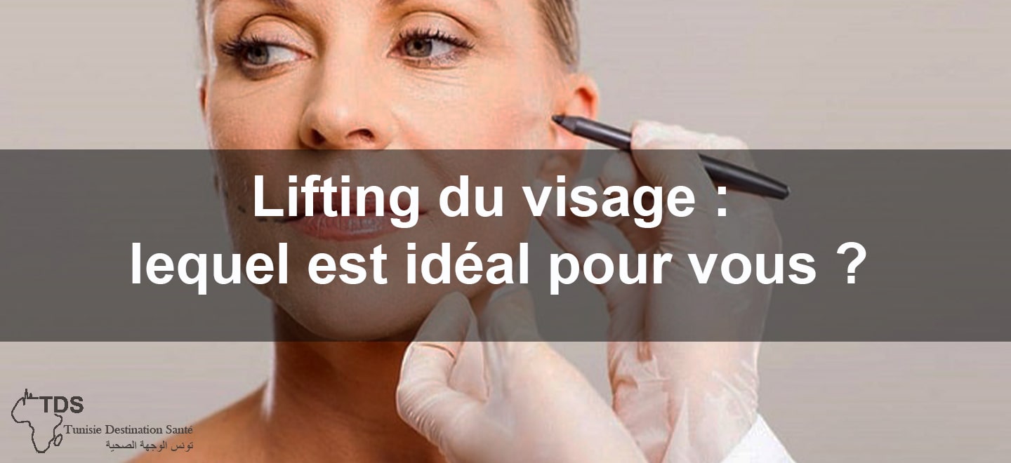 Lifting du visage lequel est ideal pour vous