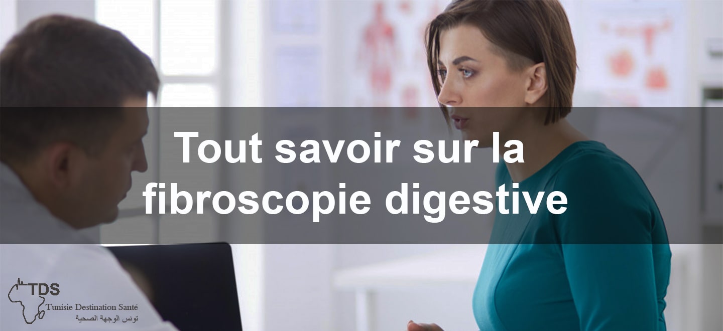 Tout savoir sur la fibroscopie digestive