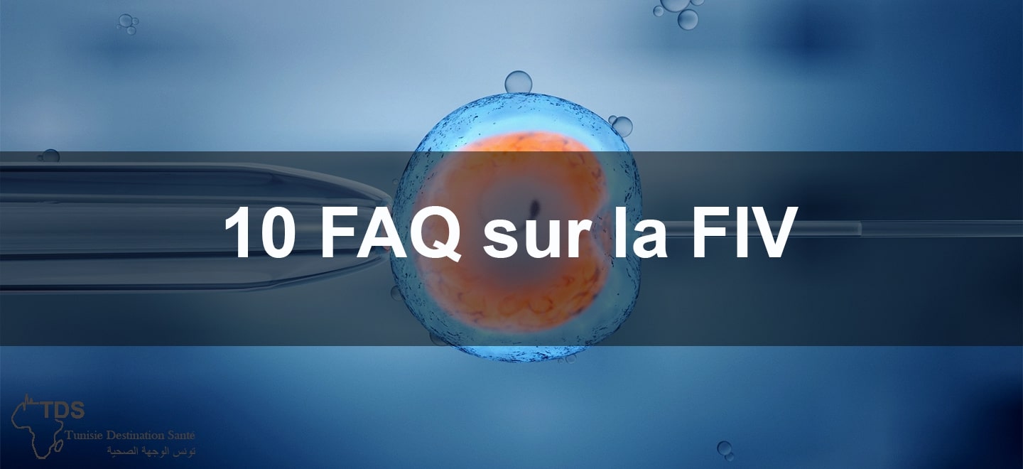 10 FAQ sur la FIV