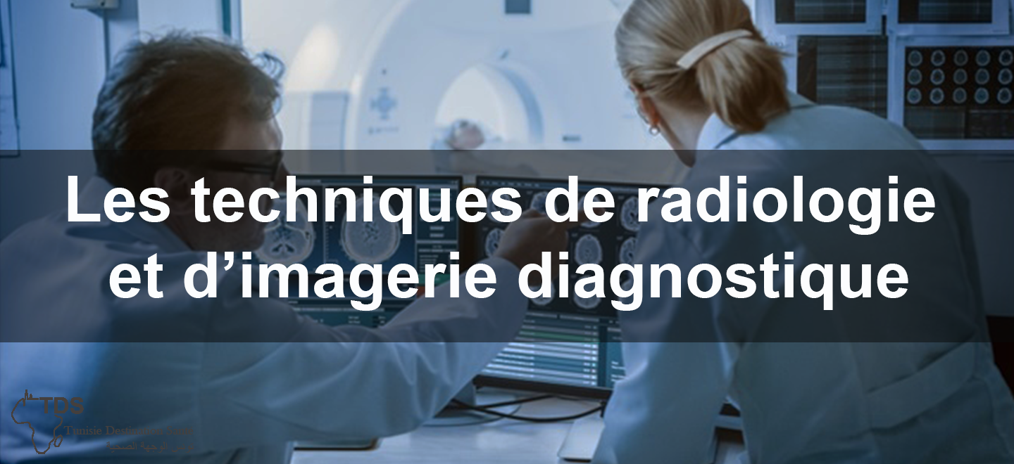 les-techniques-de-radiologie-et-d’imagerie-diagnostique