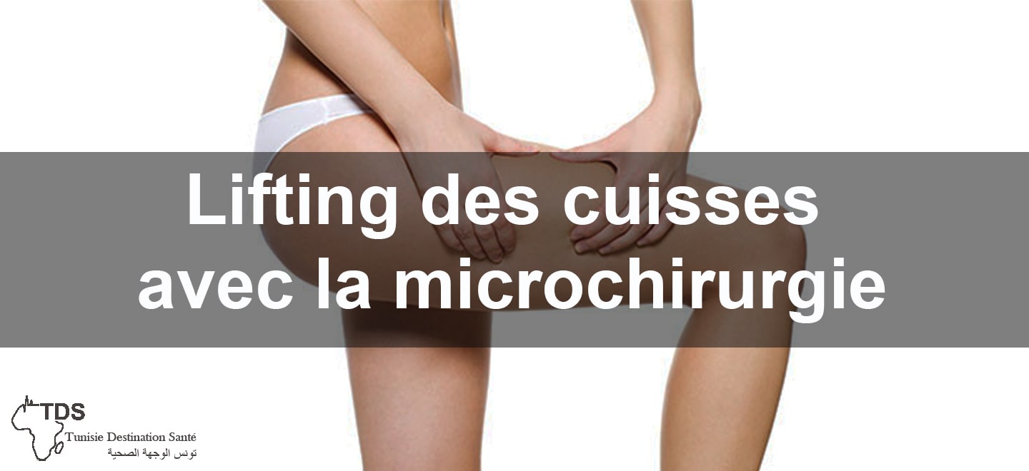 Lifting des cuisses avec la microchirurgie