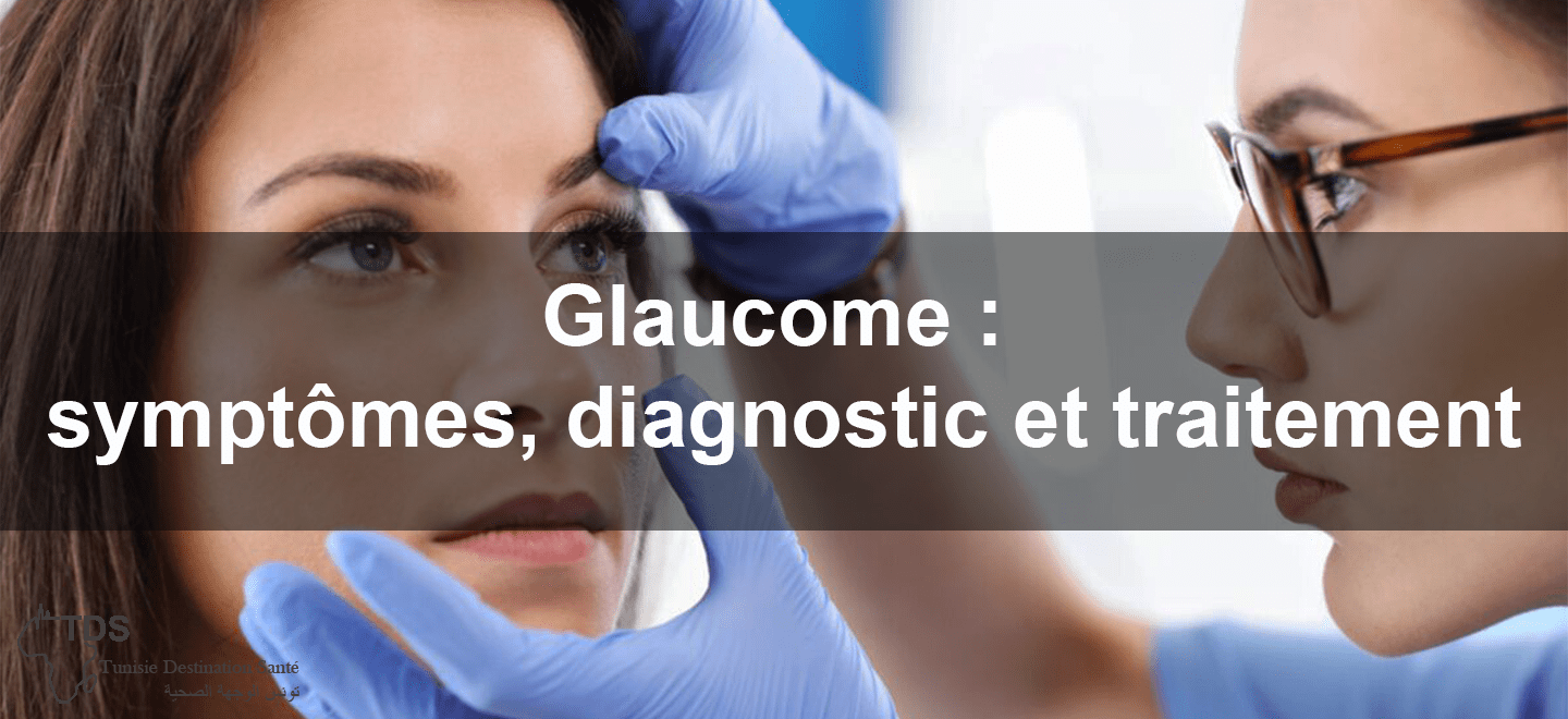 glaucome symptomes et traitement