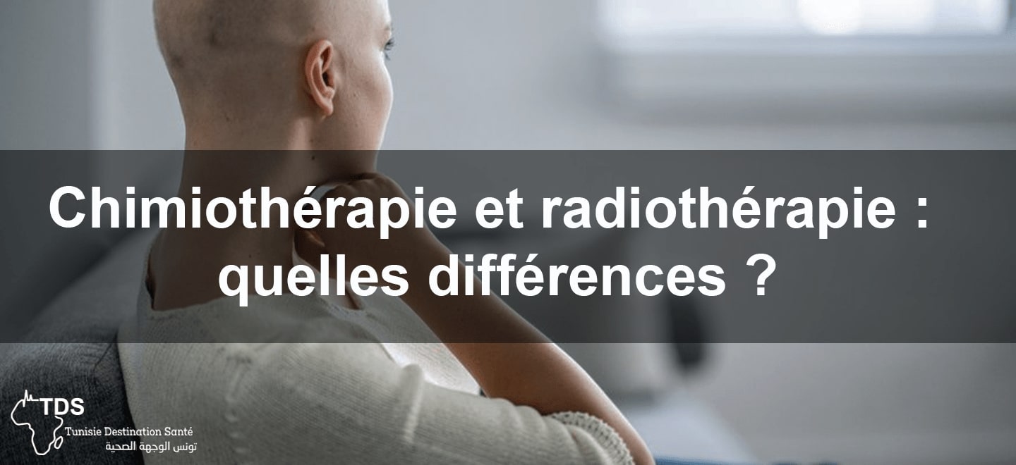 la radiothérapie et la chimiothérapie