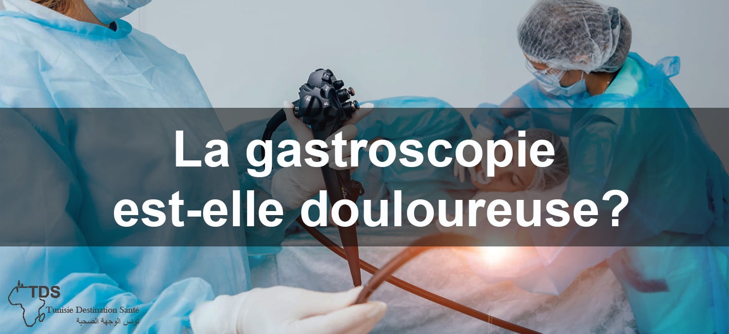 La gastroscopie est elle douloureuse?