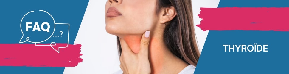 FAQ thyroïde