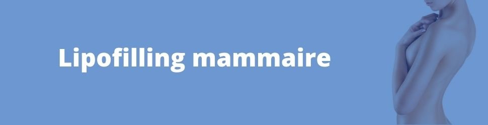 lipofilling mammaire ou augmentation mammaire par injection de graisse