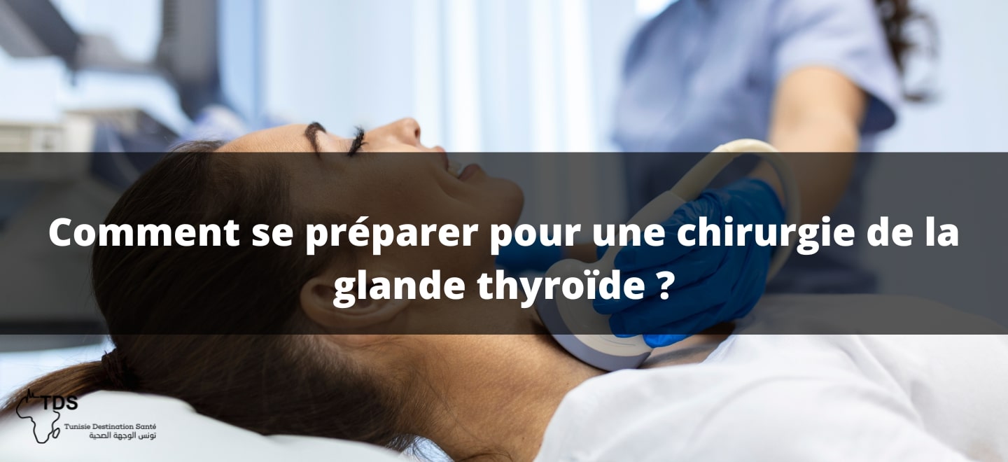 Comment se préparer pour une chirurgie de la glande thyroïde