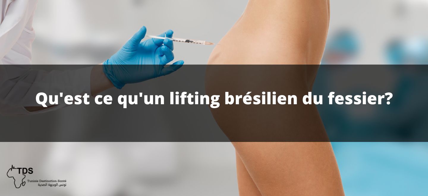 Qu'est ce qu'un lifting brésilien du fessier