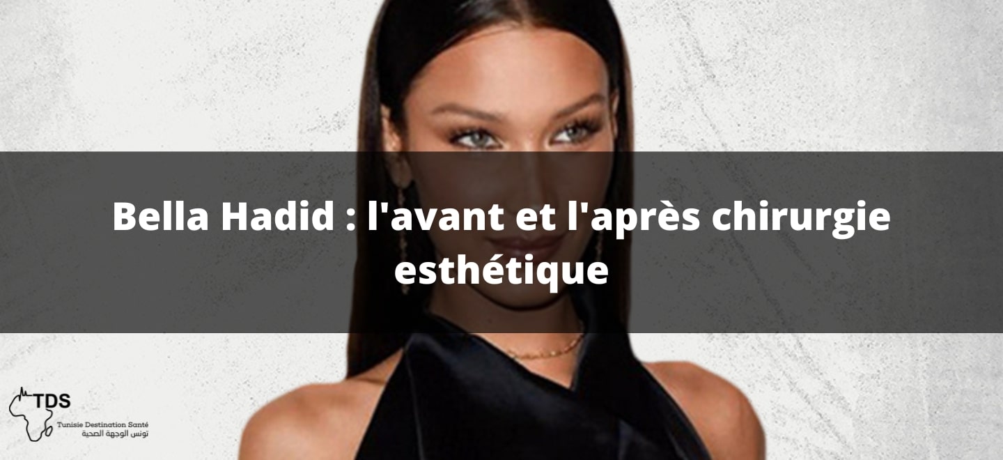 Bella Hadid l'avant et l'après chirurgie esthétique