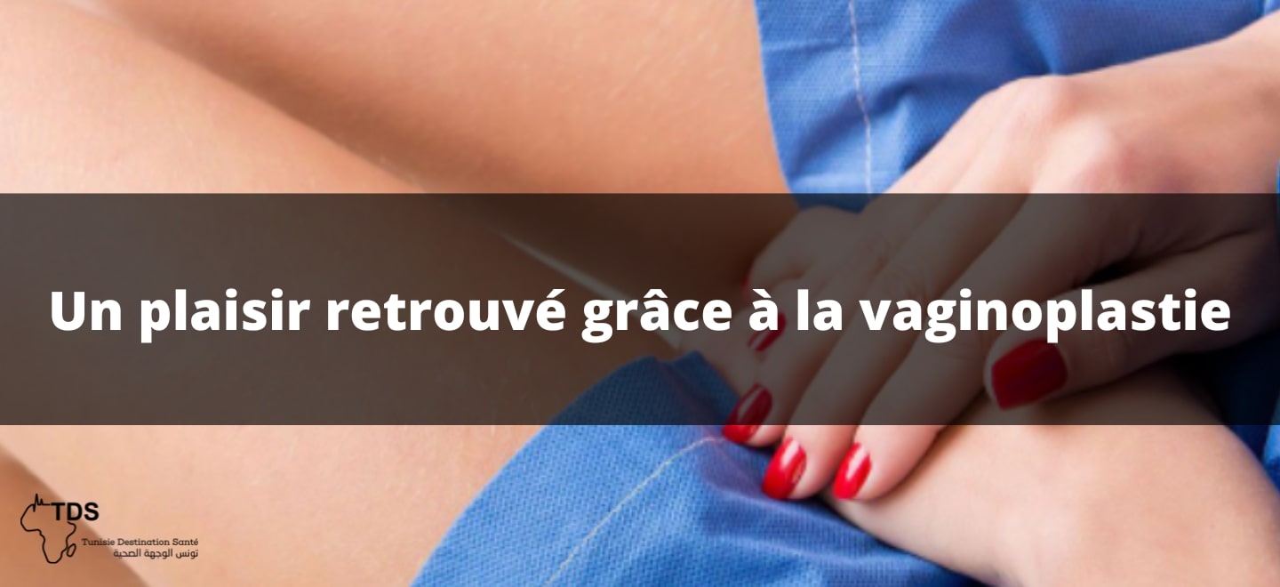 un plaisir retrouvé grâce à la vaginoplastie